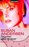Drunter und dr&uuml;ber. - Susan Andersen, Uta Hege
