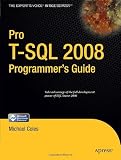 Pro T-SQL 2008 Programmer's Guide (Expert's Voice in SQL Server)