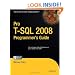 Pro T-SQL 2008 Programmer's Guide (Expert's Voice in SQL Server)