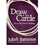 Draw The Circle: The 40 Day Prayer Challenge by Mark Batterson