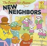 The Berenstain Bears' New Neighbors [B BEARS NEW NEIGHBORS]