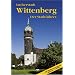 Wittenberg: Ein F�hrer durch die Stadt der Reformation
