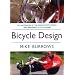 Bicycle Design: The Search for the Perfect Machine (Richard's Cycle Books)