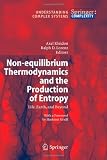 Non-equilibrium Thermodynamics and the Production of Entropy: Life, Earth, and Beyond (Understanding Complex Systems)