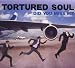 Tortured Soul-Did You Miss Me?