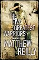 The Five Greatest Warriors (Jack West Junior 3)