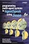Programming Multi-agent Systems in AgentSpeak Using Jason (Wiley Series in Agent Technology)