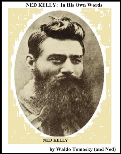 NED KELLY: In His Own Words