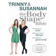 The Body Shape Bible: Forget Your Size Discover Your Shape Transform Yourself