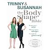 The Body Shape Bible: Forget Your Size, Discover Your Shape, Transform Yourself