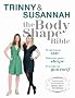 The Body Shape Bible: Forget Your Size Discover Your Shape Transform Yourself