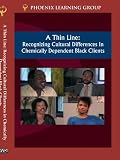 A Thin Line: Recognizing Cultural Differences in Chemically Dependent Black Clients