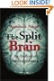 The Split Brain: An Analysis of Schizophrenia