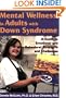 Mental Wellness in Adults with Down Syndrome: A Guide to Emotional and Behavioral Strengths and Challenges