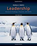Leadership: Research Findings, Practice, and Skills