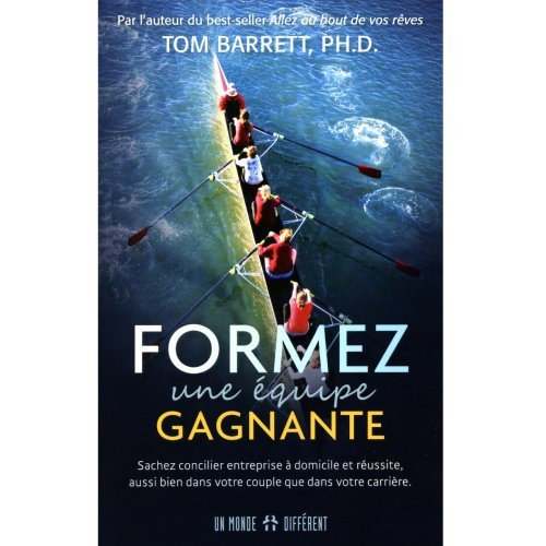 Formez une Equipe Gagnante Formez une Equipe Gagnante