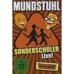 Mundstuhl - Sondersch�ler Live!