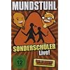 Mundstuhl - Sondersch�ler Live!
