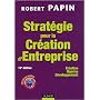 Strat�gie pour la Cr�ation d'Entreprise : Cr�ation&hellip de Robert Papin