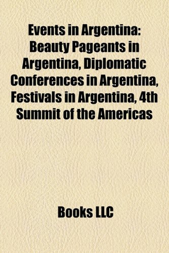 Events in Argentina: Beauty Pageants in Argentina, Diplomatic Conferences in Argentina, Festivals in Argentina, 4th Summit of the Americas