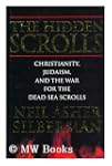 The Hidden Scrolls: Christianity, Jud...