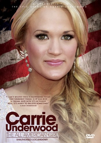 Cover art for  Underwood, Carrie - All American Girl: Unauthorized Documentary
