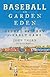 BASEBALL IN THE GARDEN OF EDEN (HARDCOVER)