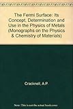 The Fermi surface : its concept, determination, and use in the physics of metals