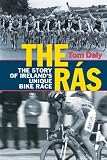 The Rás : the story of Ireland's unique bike race