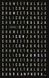 Baluja, Shumeet: Silicon Jungle