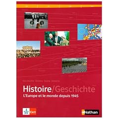 Histoire /Geschichte: Histoire. L'Europe et le monde depuis 1945. Sch�lerband. Sekundarstufe 2: BD 1