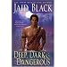 Deep, Dark & Dangerous