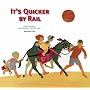 It's Quicker by Rail: LNER Publicity, 1923-1947