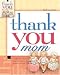 Thank You Mom (Thank You (Howard Publishing))