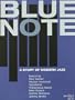 Blue Note: A Story Of Modern Jazz