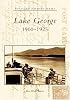 Lake George, 1900-1925  (NY)  (Postcard History)