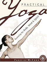 Practical Yoga: Restoring the Body, Mind and Spirit