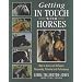 Getting in Touch with Horses: How to Assess and Influence Personality, Potential and Performance