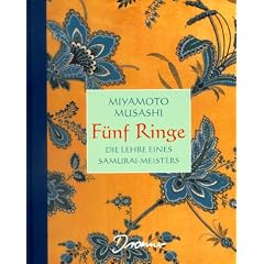 F�nf Ringe. Die Kunst des Samurai- Schwertweges