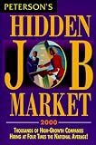 Hidden Job Market 2000 (Peterson's Hidden Job Market)