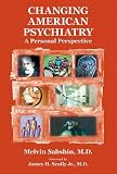 Changing American Psychiatry: A Personal Perspective