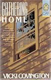 GATHERING HOME " Told with a generosity and compassion rare in contemporary fiction....charms from first page to last. "