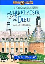 Au plaisir de Dieu, 1ère partie : 1906 / 1930 - Edition 2 DVD