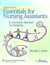 Lippincott's Essentials for Nursing Assistants: A Humanistic Approach to Caregiving (Point (Lippincott Williams & Wilkins))