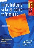 Infectiologie, sida et soins infirmiers : Module n°1