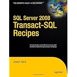 SQL Server 2008 Transact-SQL Recipes (Books for Professionals by Professionals)