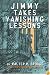 Jimmy Takes Vanishing Lessons