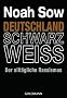 Deutschland Schwarz Weiss: Der allt�gliche Rassismus