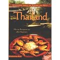 Thailand. Streifz�ge durch die K�chen der Welt.