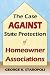 The Case Against State Protection of Homeowner Associations